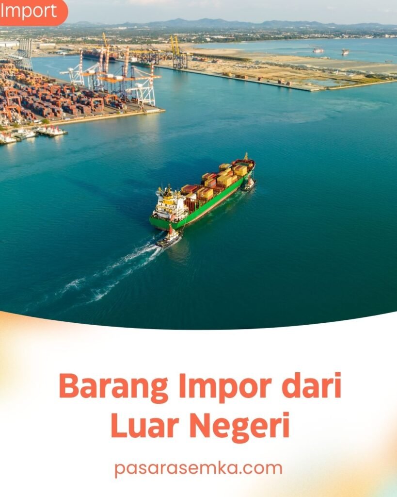 Barang Impor dari Luar Negeri
