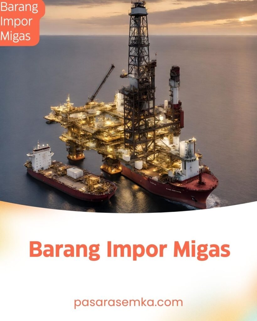 Barang Impor Migas