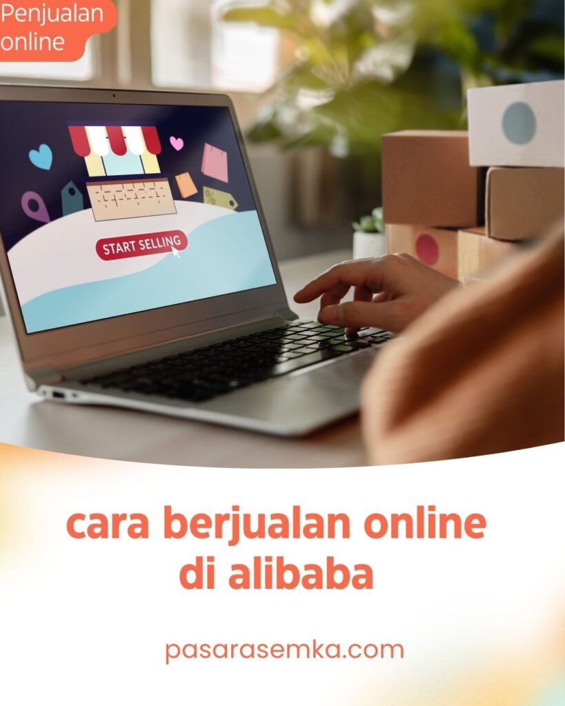 cara berjualan online di alibaba
