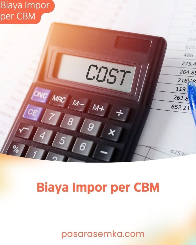 Biaya Impor per CBM