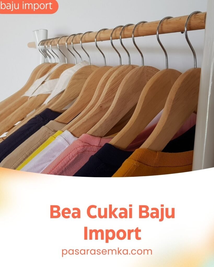 Bea Cukai Baju Import