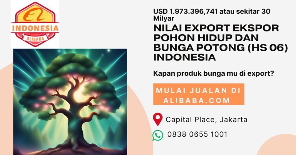 Ekspor Pohon Hidup dan Bunga Potong