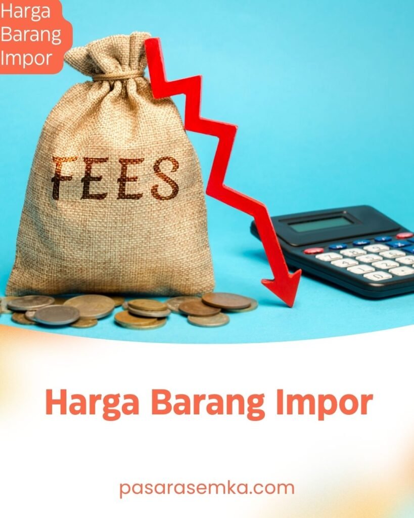 Harga Barang Impor