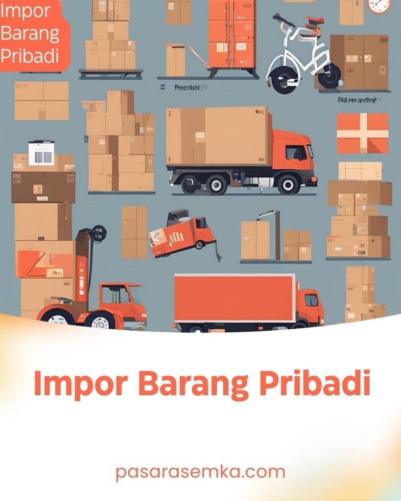 Impor Barang Pribadi
