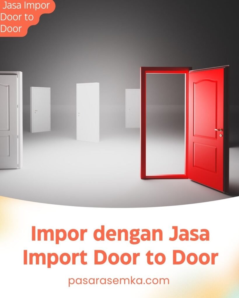 Impor dengan Jasa Import Door to Door