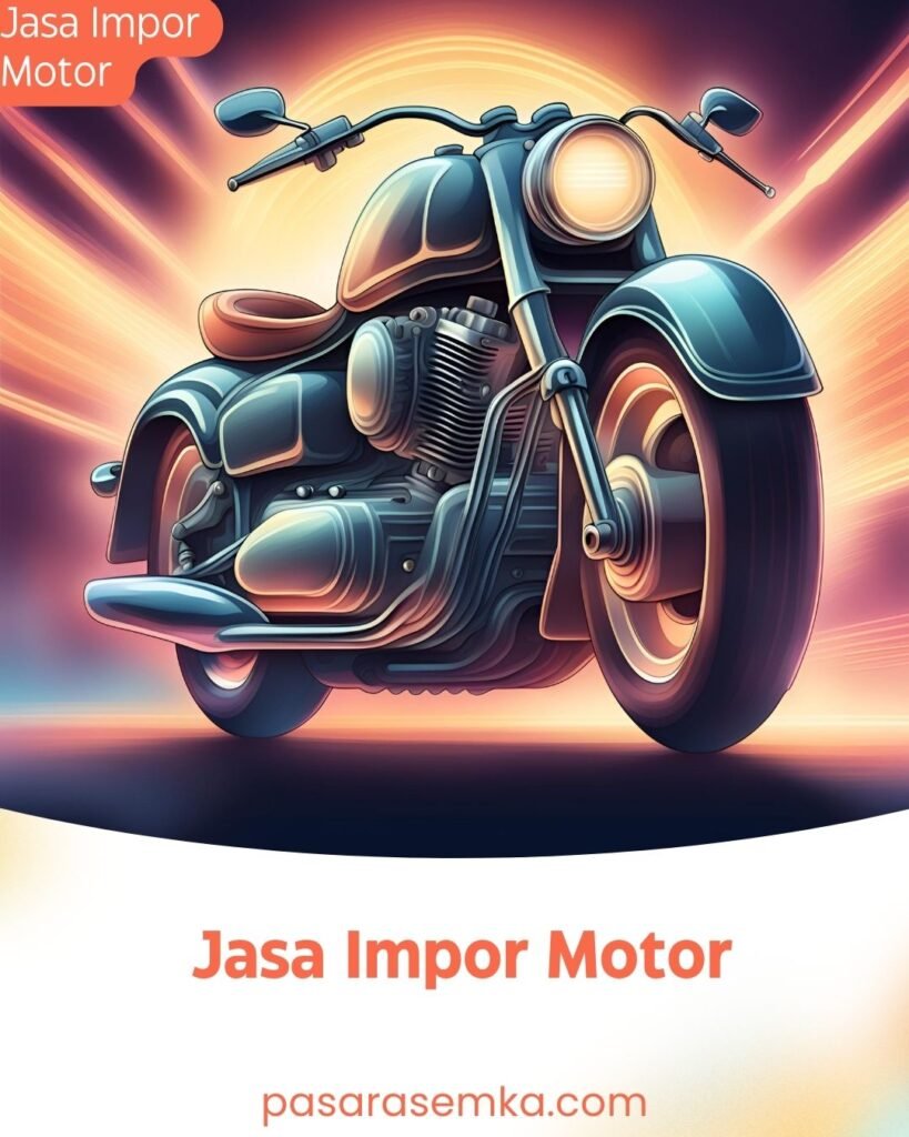 Jasa Impor Motor