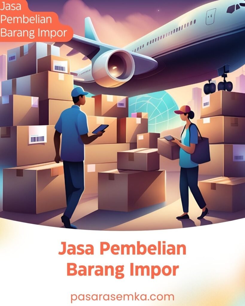 Jasa Pembelian Barang Impor