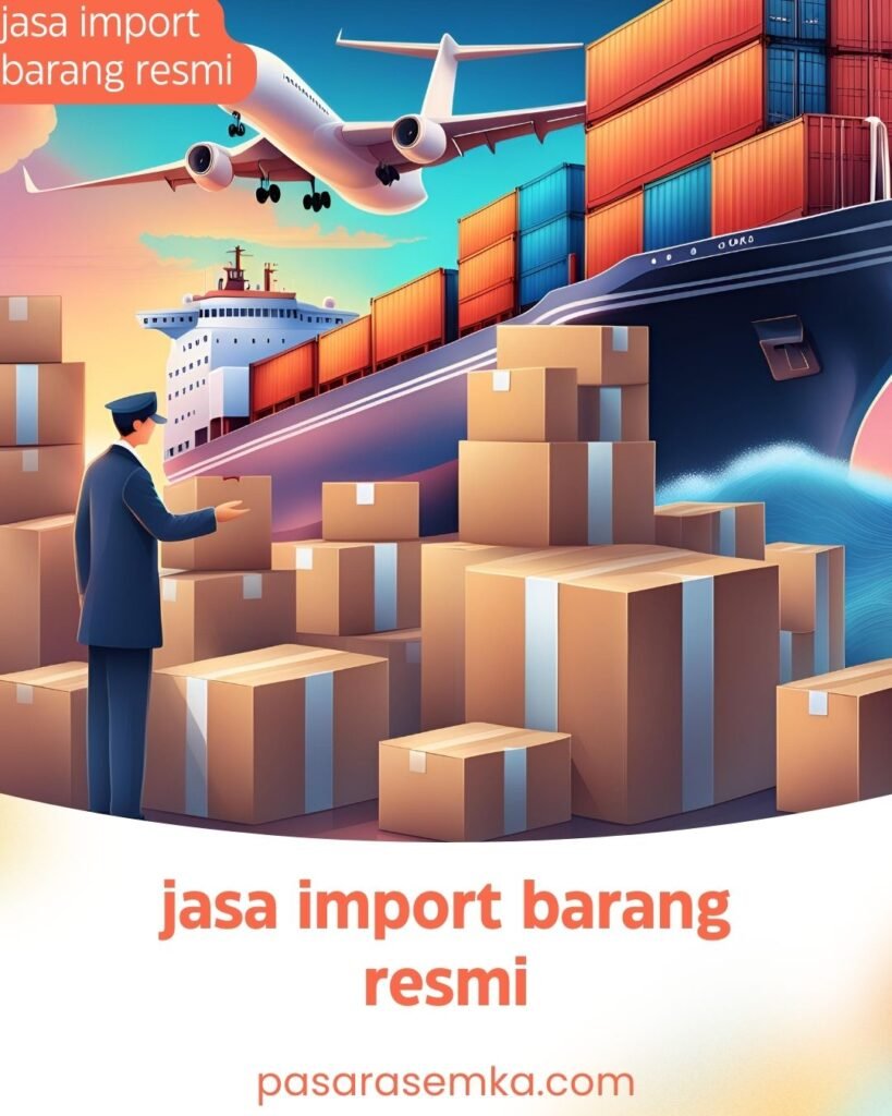 jasa import barang resmi