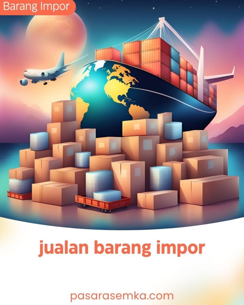 jualan barang impor